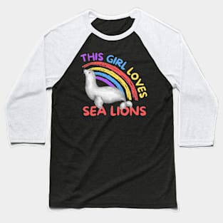 This Girl Loves Sea Lions Seal Baseball T-Shirt